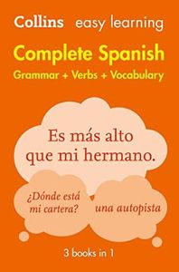 Collins Easy Learning Complete Spanish Grammar, Verbs And Vocabulary (3 Books In 1) [2nd Edition]: Trusted support for learning