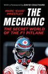 The Mechanic: The Secret World of the F1 Pitlane