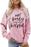 Sweatshirts for Women Not Bossy Aggressively Helpful Letter Print Long Sleeve Crew Neck Graphic Tops Shirts Casual Pullovers, Pink, Medium