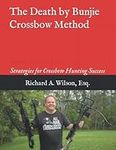 The Death by Bunjie Crossbow Method