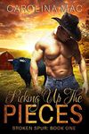 Picking Up the Pieces: McKenna Brothers (Broken Spur Book 1)