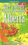 Tree and Shrub Gardening for Alberta