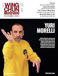 Wing Chun Illustrated Issue 77 (April 2024): Featuring Sifu Yuri Morelli: A Martial Arts Magazine Dedicated to Chinese Kung Fu Boxing for Self-Defense and Health (Wing Chun Illustrated Magazine)