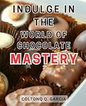 Indulge in the World of Chocolate M