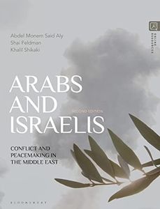 Arabs and Israelis: Conflict and peacemaking in the Middle East