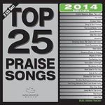 Top 25 Praise Songs 2014 Edition [2