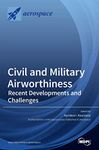 Civil and Military Airworthiness: Recent Developments and Challenges