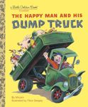 The Happy Man and His Dump Truck (Little Golden Book)