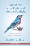 Out of the Lyme Light and Into the Sunlight: Birding as Therapy for the Chronically Ill