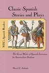 Classic Spanish Stories and Plays: The Great Works of Spanish Literature for Intermediate Students (NTC FOREIGN LANGUAGE)