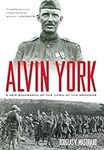 Alvin York: A New Biography of the 
