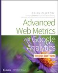 ADVANCED WEB METRICS WITH GOOGLE ANALYTICS 3ED (PB 2012)