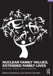 Nuclear Family Values, Extended Family Lives: The Power of Race, Class, and Gender (Framing 21st Century Social Issues)