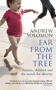 Far From The Tree: A Dozen Kinds of Love