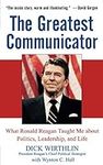 The Greatest Communicator: What Ron