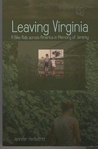 Leaving Virginia: A Bike Ride Across America in Memory of Jeremy