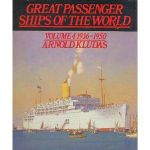 Great Passenger Ships of the World, Volume 4: 1936-1950 by Arnold Kludas (1986-03-24)