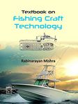 Text book on Fishing Craft Technology