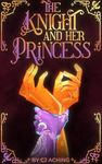 The Knight and Her Princess: A Steamy Sapphic Fantasy Novella (Court of Sapphics and Shadow Book 2)