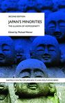 Japan's Minorities: The illusion of homogeneity (The University of Sheffield/Routledge Japanese Studies Series)