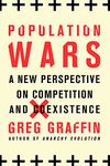 Population Wars: A New Perspective on Competition and Coexistence