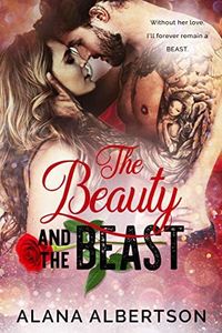 The Beauty and The Beast (Heroes Ever After Book 1)