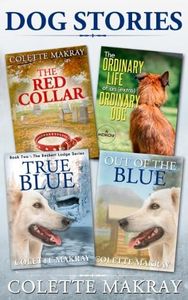 Dog Stories: 4-Book Bundle (Dog Mysteries/Dog Romance/Dog Rescue)