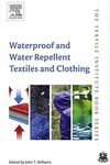 Waterproof and Water Repellent Textiles and Clothing (The Textile Institute Book)