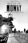 Battle of Midway - World War II: A History From Beginning to End (World War 2 Battles)