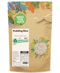 Wholefood Earth Pudding Rice 3 kg | GMO Free | Natural