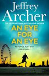 An Eye for an Eye: A man on death row. A daring escape plan. Jump into the ultimate race against time in this gripping new thriller from the Sunday Times bestselling author