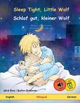 Sleep Tight, Little Wolf – Schlaf gut, kleiner Wolf (English – German): Bilingual children's book with mp3 audiobook for download, age 2-4 and up: ... Bilingual Picture Books – English / German)