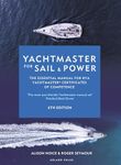 Yachtmaster for Sail and Power: The Essential Manual for RYA Yachtmaster® Certificates of Competence