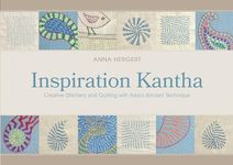 Inspiration Kantha: Creative Stitchery and Quilting with Asia's Ancient Technique