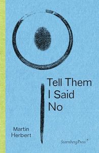 Tell Them I Said No (Sternberg Press)