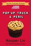 Pop-Up Truck and Peril (The Pink Cupcake Mysteries Book 5)