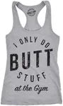 Womens Tank I Only Do Butt Stuff Gym Funny Sarcastic Fitness Workout Tanktop Funny Racerback Tank Adult Humor Tank Top for Women Funny Fitness Tank Top Light Grey L