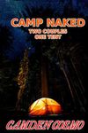 CAMP NAKED: Two Couples One Tent