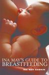 Ina May's Guide to Breastfeeding