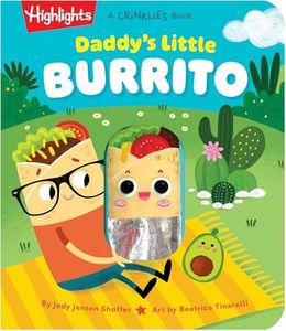 Daddy's Little Burrito: Celebrate First Time Dads with a Cozy Read-Aloud Crinkle Sensory Book for Baby Bonding Time, Storytime Board Book for New ... and Fathers Day (Highlights Crinklies)