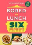 Bored of Lunch Six Ingredient Slow 