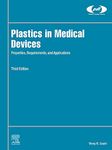 Plastics in Medical Devices: Properties, Requirements, and Applications (Plastics Design Library)