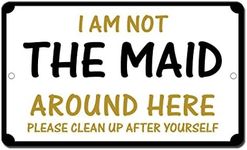 Not Your Maid Clean Up After Yourself Novelty Funny Sign Vinyl Sticker Decal 8"