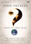 Who Is This Man A DVD Study: The Unpredictable Impact of the Inescapable Jesus