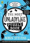 The Detective Society Presents: The Most Unladylike Puzzle Book