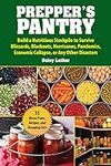 Prepper's Pantry: Build a Nutritiou