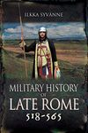 Military History of Late Rome 518-565