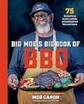 Big Moe's Big Book of BBQ: 75 Recip