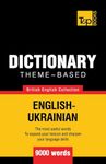 Theme-based dictionary British English-Ukrainian - 9000 words