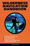 Wilderness Navigation Handbook